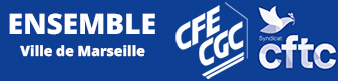 Ensemble CFE CGC - CFTC Ville de Marseille